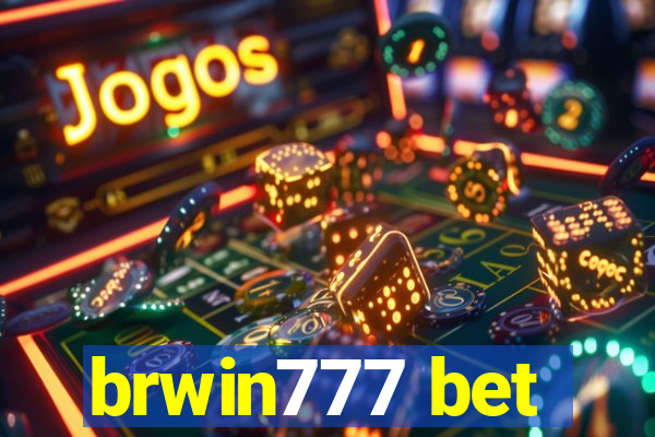 brwin777 bet